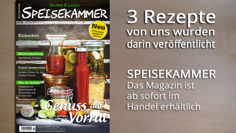 Das Magazin SPEISEKAMMER – wir sind mit 3 Rezepten dabei